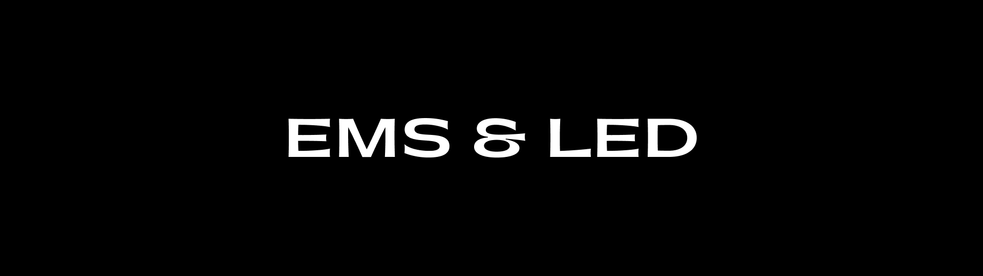 EMS & LED