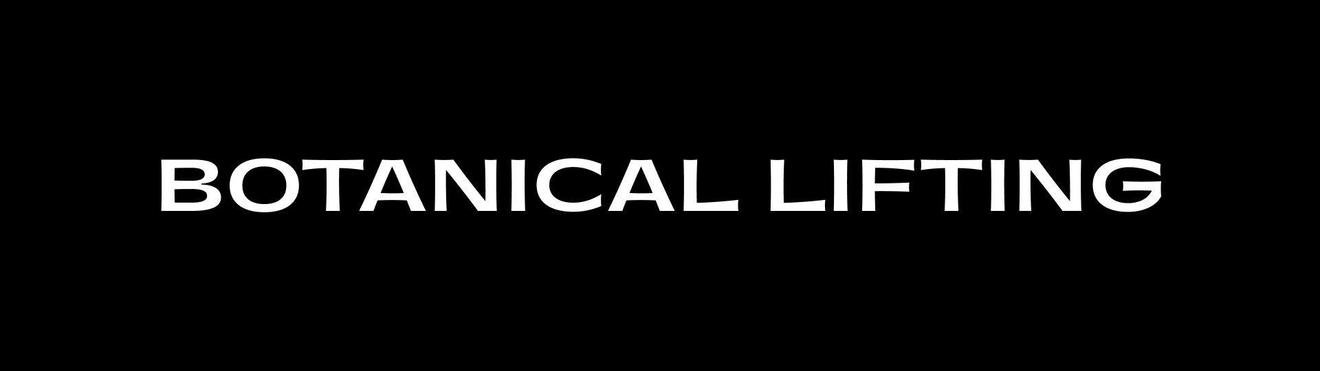 Botanical Lifting